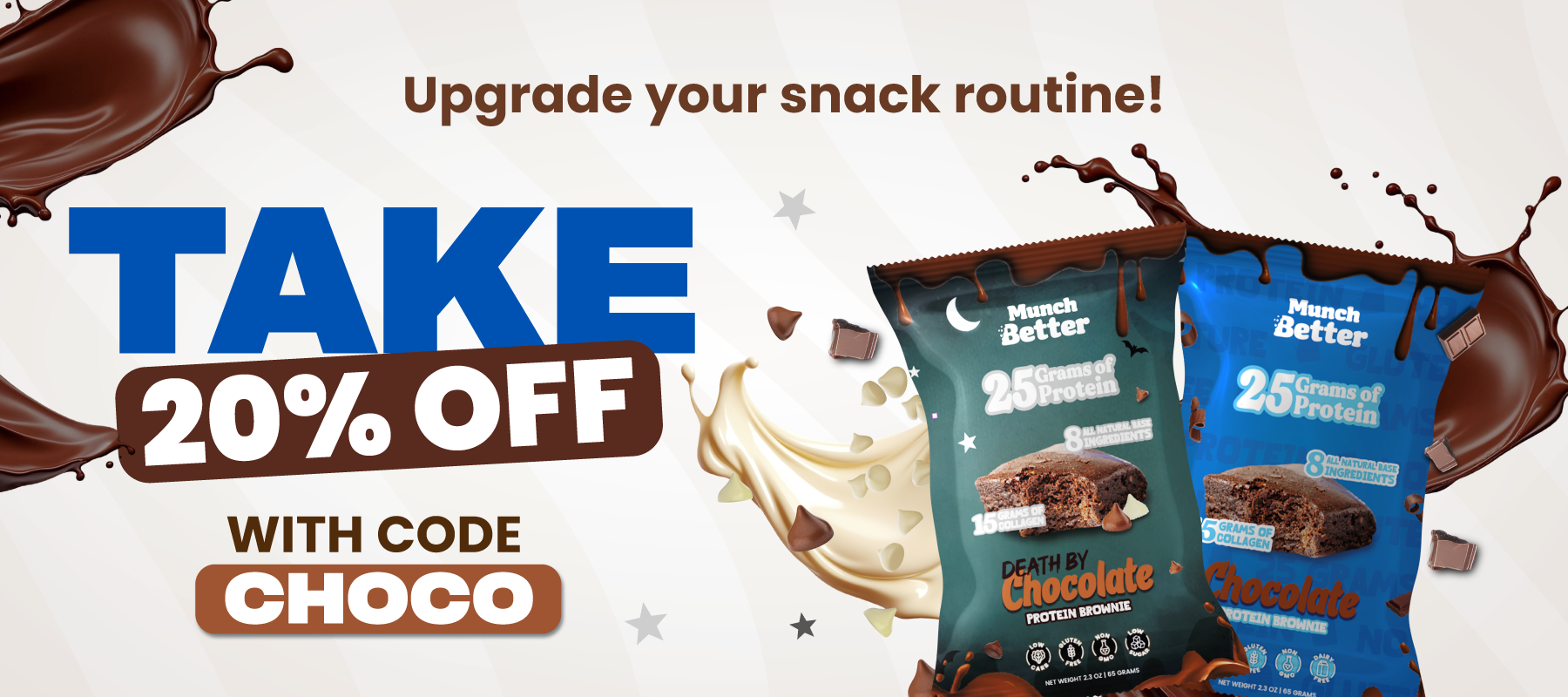 Upgrade yoour snack routine, take 20% off with code Choco